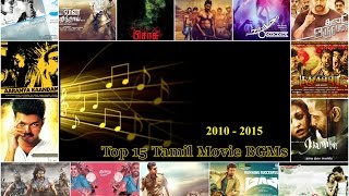 Best tamil movie bgm | top 15 list | 2010 - 2015