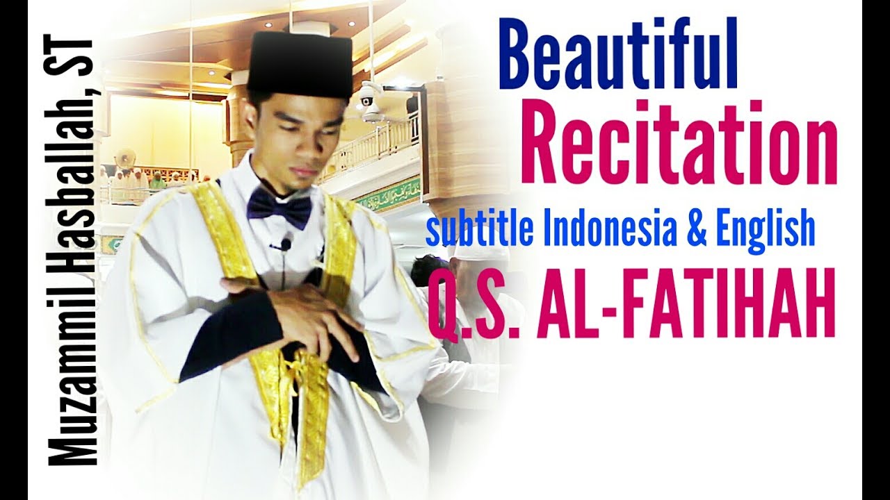 MUZAMMIL HASBALLAH سورة الفاتحة ( SURAH AL-FATIHAH) subtitle Indonesia