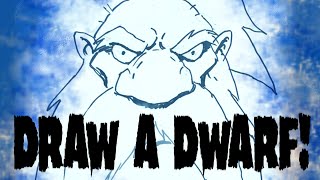 A Beginners Guide - Draw a Dwarf!