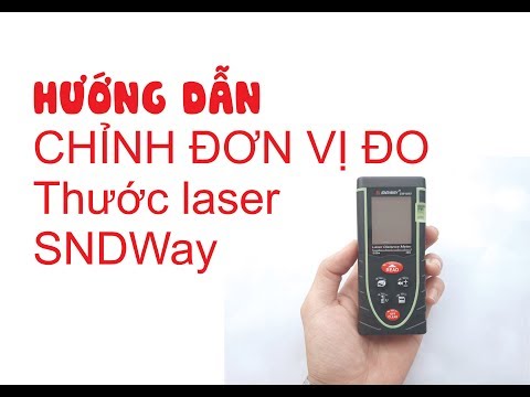 Video Chỉnh đơn vị đo cho thước laser SNDway - youtube
