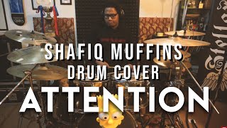 Attention - Charli Puth Shafiq Muffins Drum Cover