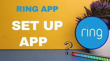 How to Set Up Your Ring Doorbell App: A Comprehensive Setup Guide - 2024
