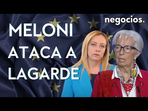 A Lagarde le salen enemigos en Italia: hasta Meloni carga contra sus subidas de tipos