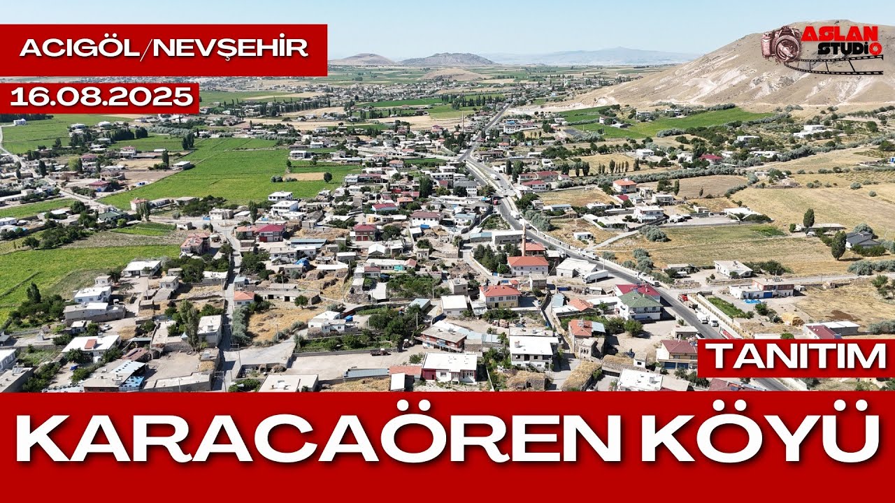 KARACAÖREN KÖYÜ TANITIM FİLMİ 2025 . ACIGÖL/NEVŞEHİR  - 16.08.2025