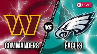Eagles vs Commanders LIVE Game Play by Play and REACTIONS! NFL Week 16