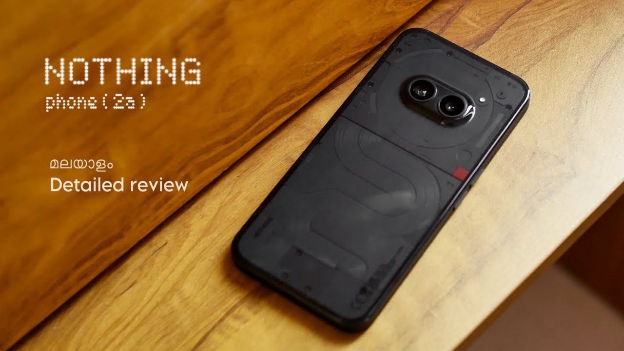 Nothing Phone 2a Malayalam Review detailed YouTube nothing-phone-2a-malayalam-review-detailed-youtube