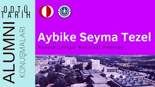 ODTÜ Tarih Alumni Konuşmaları/3 - Aybike Şeyma Tezel