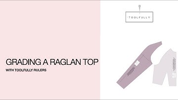 Grading a raglan bodice + sleeve pattern. With my TOOLFULLY grading rulers.