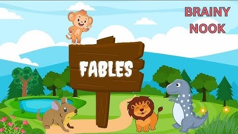 Fables | What is a Fable? | Fables definition | Fables for kids | Examples of Fables | Brainy Nook