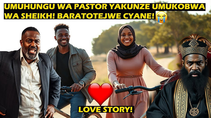 UMUHUNGU WA PASTOR YAKUNZE❤️UMUKOBWA WA SHEIKH(ISLAM)😭 IMIRYANGO YARABATOTEJE🫢