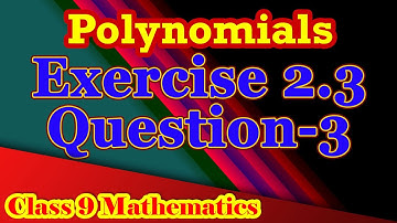 Class - 9th Maths | Ex - 2.3, Question 3, Polynomials | NCERT CBSE