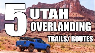 5 Overlanding Trails / Routes in Utah