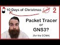 CCNA Labs - Packet Tracer or GNS3?