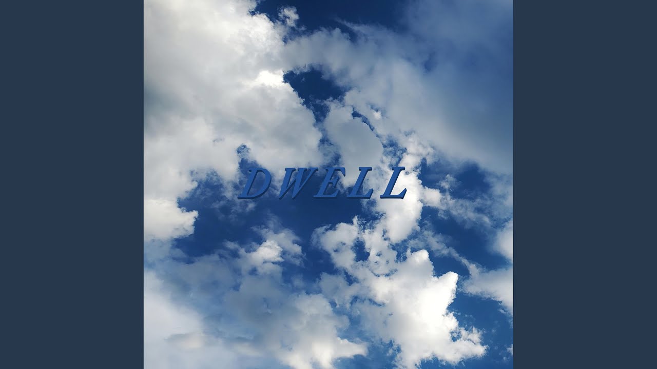 Watch Dwell on YouTube Watch Dwell on YouTube