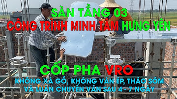 HÌNH ẢNH THI CÔNG THỰC TẾ  CỐP PHA THÔNG MINH VRO CÔNG TRÌNH MINH TÂM - HƯNG YÊN