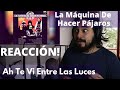 Músico Colombiano REACCIONA a La Máquina De Hacer Pájaros - Ah Te Vi Entre Las Luces