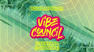 Yomille Omar - Rakataka (Dani Remix)