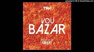 TRX   Vou Bazar