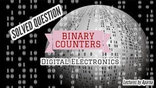 Binary Counters | Solved Question | Digital Electronics