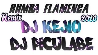 RUMBA 2020 REMIX DJ KEJIO Y DJ PICULABE