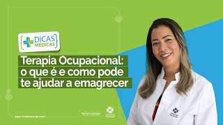 Terapia Ocupacional: o que é e como pode te ajudar a emagrecer