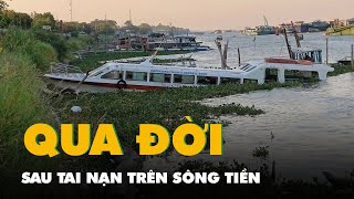 Hướng dẫn viên của tàu Hàng Châu đã qua đời sau tai nạn trên sông Tiền