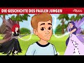 Die Geschichte Des Faulen Jungen Märchen Für Kinder Gute Nacht Geschichte