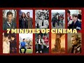 7 minutes of cinema