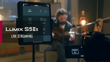 LUMIX S5IIX | Live Streaming