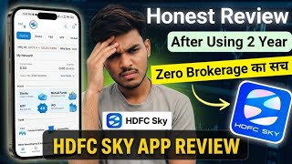 Hdfc Sky App Review Zero Brokerage क कल सच? Hdfc Sky App Hidden Charges Exposed