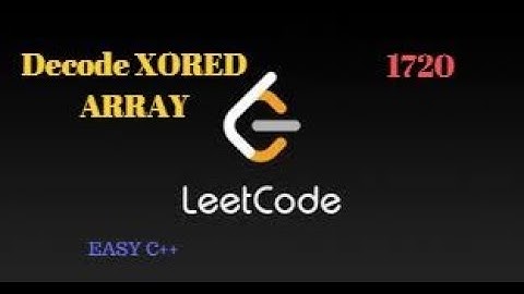Decode XORED Array| Leetcode |1720 |CP