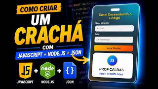 Como Criar um Sistema de Crachá com JavaScript, Node.js e JSON | Mini Projeto Completo