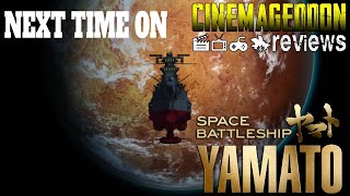 Space Battleship Yamato A Multi Series Retrospective - Next Time On Cinemageddon Reviews