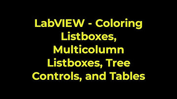 LabVIEW - Coloring Listboxes, Multicolumn Listboxes, Tree Controls, and Tables
