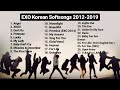 E.X.O (엑소) Korean Softsongs Playlist 2012-2019