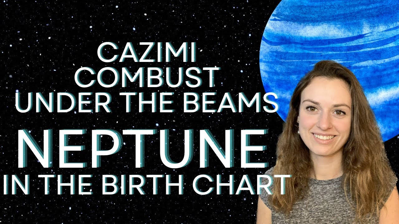 Neptune Cazimi, Combust, Under the Beams of the Sun in Birth Chart - Astrology Natal Chart
