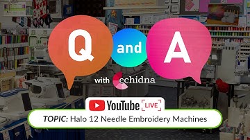 Q&A Live: Halo-100 | Echidna Sewing