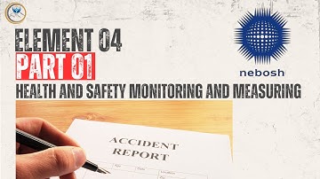 Element 04 – Part 01 | NEBOSH IGC – Unit IG1