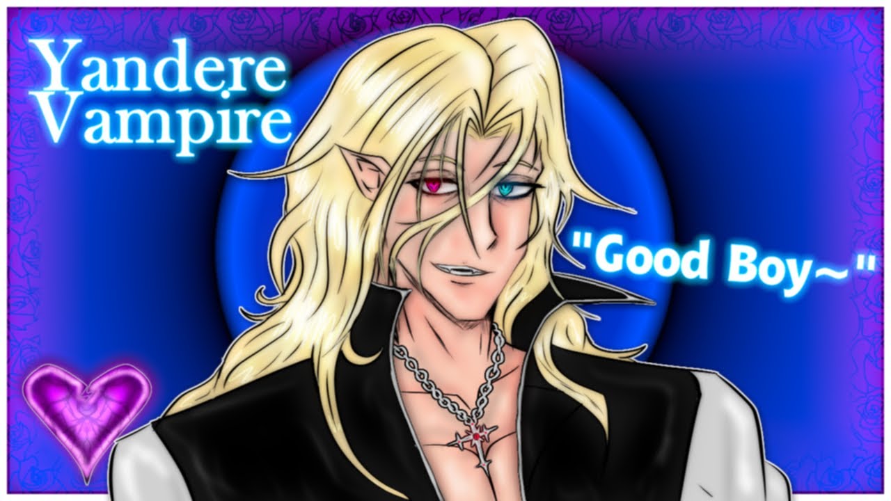 Yandere Vampire Dominates You | M4M