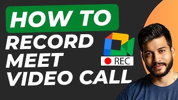 How to Record a Google Meet Video Call (2025 Step-by-Step Guide)