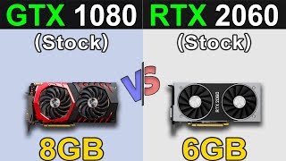 Gtx 1080 Vs. Rtx 2060 1080P And 1440P New Games Benchmarks