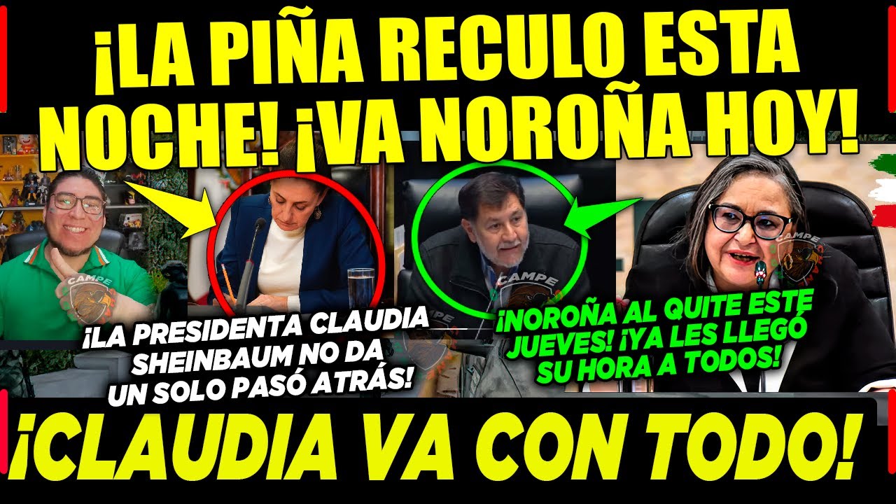 CAMPECHANEANDO JUEVES ¡PIÑA RECULA ESTA NOCHE! NOROÑA Y CLAUDIA ¡LA APAGAN HOY!