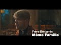 Mme famille  frre benjamin clip officiel