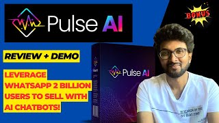 Pulse AI Review + Demo – Leverage WhatsApp 2 Billion Users To Sell With AI Chatbots!