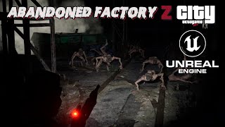 Z City Abandoned Factory TPS Zombies Shooter Test on Unreal Engine 5