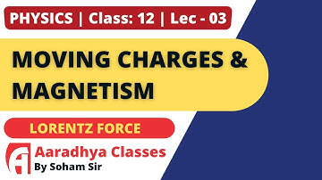 lorentz force class 12 chapter 4 part 3 physics  by SOHAM SIR english medium  AARADHYA CLASSES
