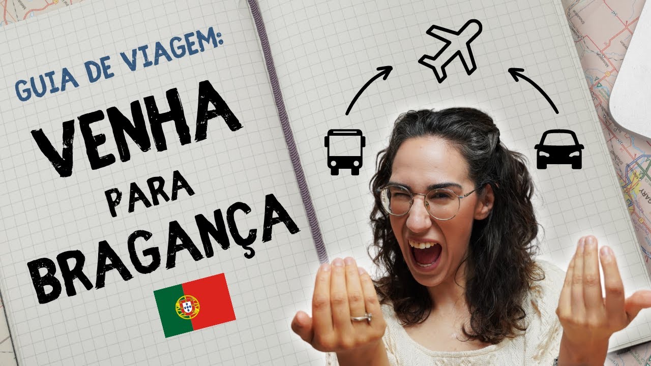 3 Formas de CHEGAR a Bragança, PORTUGAL - Qual é a MELHOR e MAIS BARATA?