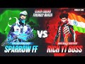 Sparrow ff  vs rich yt boss   1 vs 1 intense match  