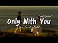 Only With You Romantic Love Song Lyric Video