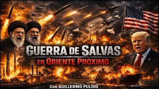 GUERRA de SALVAS en Oriente Próximo. Con Guillermo Pulido